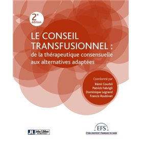 Le conseil transfusionnel : de la thérapeutique consensuelle aux alternatives adaptées