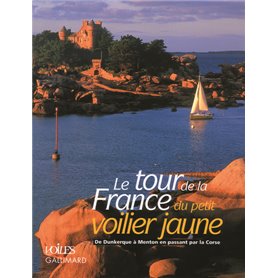 Le tour de la France du petit voilier jaune