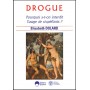 Drogue, pourquoi a-t-on interdit l'usage de stupéfiants ?