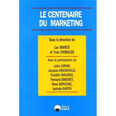 CENTENAIRE DU MARKETING (LE)