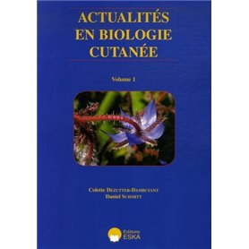 ACTUALITES EN BIOLOGIE CUTANEE VOL. 1