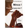 MINCE ! POURQUOI PAS MOI ?