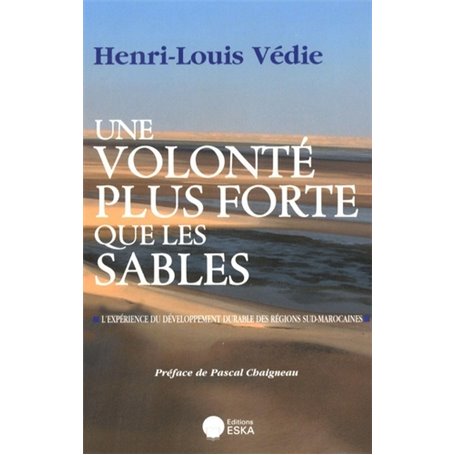 UNE VOLONTE PLUS FORTE QUE LES SABLES