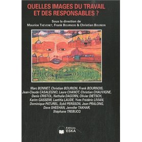 QUELLES IMAGES DU TRAVAIL ET DES RESPONSABLES?