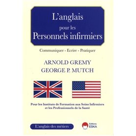 L ANGLAIS POUR LES PERSONNELS INFIRMIERS