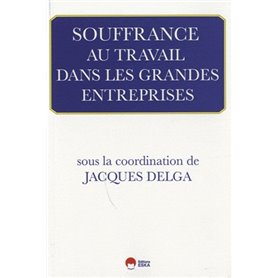 SOUFFRANCE AU TRAVAIL DANS LES GRANDES ENTREPRISES