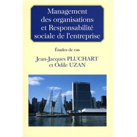 MANAGEMENT DES ORGANISATIONS ET RESPONSABILITE SOCIALE DE L' ENTREPRISE.