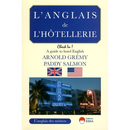 L'ANGLAIS DE L'HOTELLERIE CHECK IN A GUIDE TO HOTEL ENGLISH