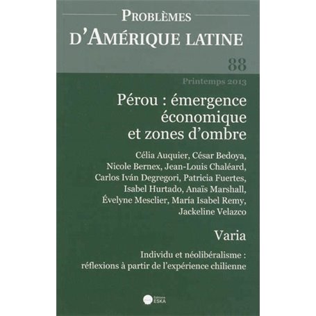 PROBLEMES D AMERIQUE LATINE N 88 PEROU EMERGENCE ECONOMIQUE ET ZONES D OMBRE