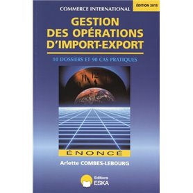 GESTION DES OPERATIONS D IMPORT EXPORT ENONCE EDITIONS 2015