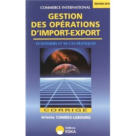 GESTION DES OPERATIONS D IMPORT EXPORT CORRIGE EDITION 2015