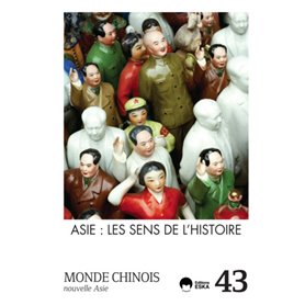 MONDE CHINOIS 43 ASIE LES SENS DE L HISTOIRE