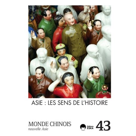 MONDE CHINOIS 43 ASIE LES SENS DE L HISTOIRE