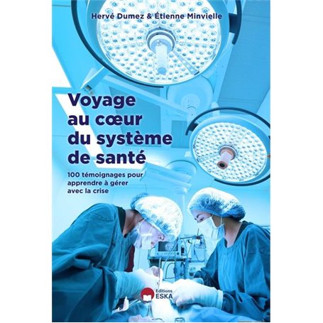 VOYAGE AU COEUR DU SYSTEME DE SANTE