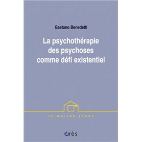 Psychothérapie des psychoses comme défi existentiel