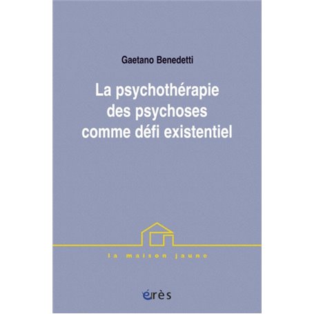 Psychothérapie des psychoses comme défi existentiel