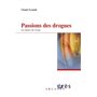 Passions des drogues