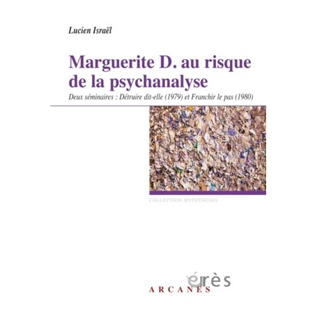 Marguerite D. au risque de la psychanalyse