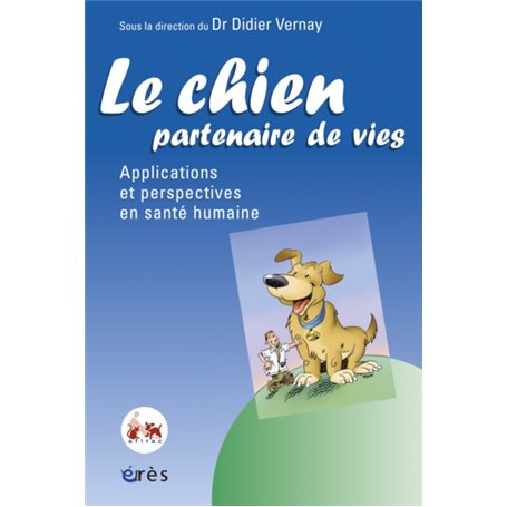 Le chien, partenaire de vies