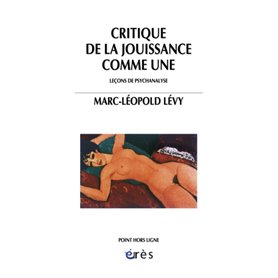 Critique de la jouissance comme une : leçons de psychanalyse