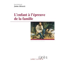 L'enfant à l'épreuve de la famille