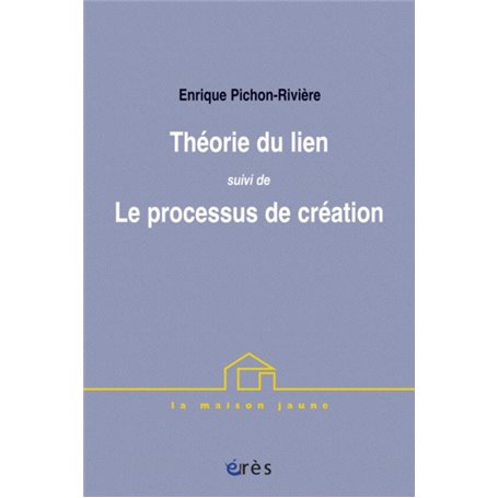 Théorie du lien suivi de Le processus de création