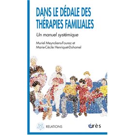 Dans le dédale des thérapies familiales