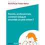 1001 BB 075 - PARENTS, PROFESSIONNELS, COMMENT EDUQUER ENSEMBLE UN PETIT ENFANT