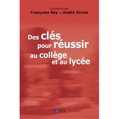 Des clés pour réussir au collège et au lycée