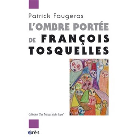 L'ombre portée de François Tosquelles