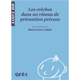 1001 BB 092 - LES CRECHES DANS UN RESEAU DE PREVENTION PRECOCE