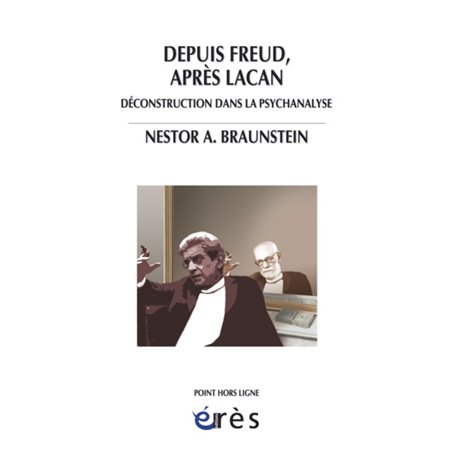 Depuis Freud, après Lacan déconstruction dans la psychanalyse