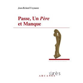 Passe, un père et manque