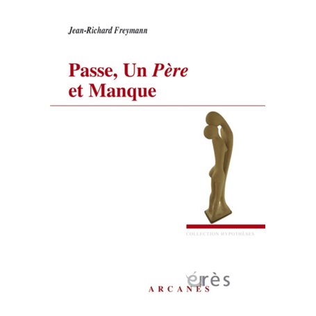 Passe, un père et manque