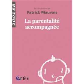 1001 BB 067 - LA PARENTALITE ACCOMPAGNEE