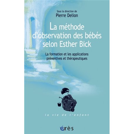 La méthode d'observation des bébés selon Esther Bick