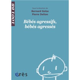 1001 BB 056 - BÉBÉS AGRESSIFS, BÉBÉS AGRESSÉS