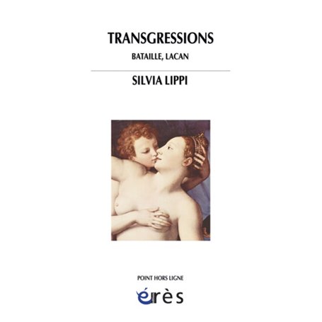 Transgressions : Bataille, Lacan