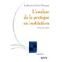 L'analyse de la pratique en institution