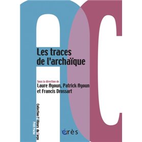 Les traces de l'archaïque