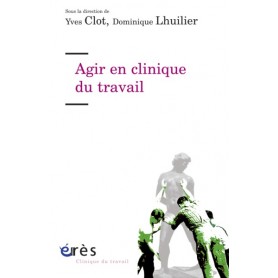 Agir en clinique du travail