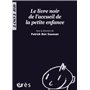 1001 BB 111 - LE LIVRE NOIR DE L'ACCUEIL DE LA PETITE ENFANCE