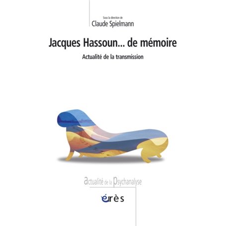 Jacques Hassoun... de mémoire - Actualité de la transmission