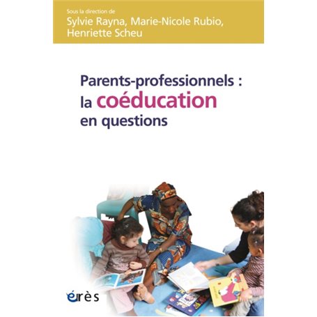 Parents-professionnels : la coéducation en question