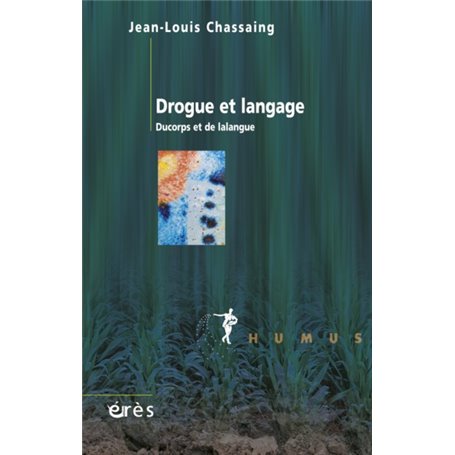 Drogue et langage ducorps et de lalangue