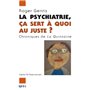 La psychiatrie, ça sert à quoi au juste ?