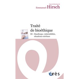 Traité de bioéthique II - Soigner la personne, évolutions, innovations thérapeutiques