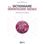 Dictionnaire de la gérontologie sociale vieillissement et vieillesse