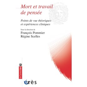 Mort et travail de pensée - Points de vue théoriques et expériences cliniques