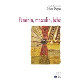 Féminin, masculin, bébé